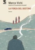 Marco Vichi - La forza del destino (2011)