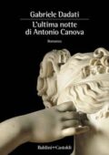 Gabriele Dadati - L'ultima notte di Antonio Canova (2018)