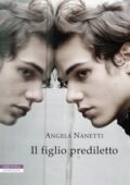 Angela Nanetti - Il figlio prediletto (2018)