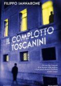 Filippo Iannarone - Il complotto Toscanini (2018)