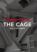 Lorenzo Ostuni - The cage. Uno di noi mente (2018)