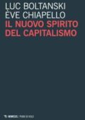 img Luc Boltanski, Ève Chiapello - Il nuovo spirito del capitalismo (2014)