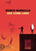 Marco Marsullo - Due come loro (2018)