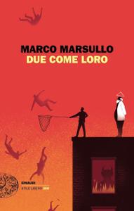 Marco Marsullo – Due come loro (2018)
