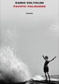 Dario Voltolini - Pacific palisades (2017)