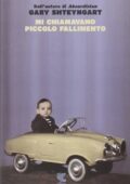 Gary Shteyngart - Mi chiamavano piccolo fallimento (2014)
