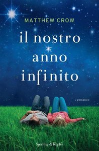 Matthew Crow – Il nostro anno infinito (2015)
