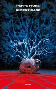 Peppe Fiore – Dimenticare (2017)