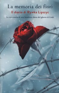 Rywka Lipszyc – La memoria dei fiori (2015)