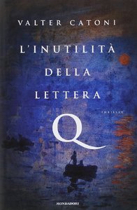 Valter Catoni – L’inutilità della lettera Q (2014)