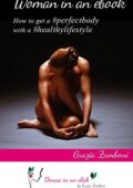 img Grazia Zamboni – Donna in un ebook: come ottenere un corpo perfetto con uno stile di vita san