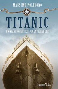Massimo Polidoro – Titanic, un viaggio che non dimenticherete (2012)
