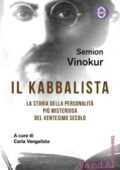 img Semion Vinokur - Il kabbalista. La storia della personalità più misteriosa del ventesimo seco