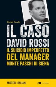 Davide Vecchi – Il caso David Rossi (2017)