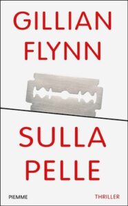 Gillian Flynn – Sulla pelle (2008)