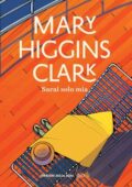 Mary Higgins Clark - Sarai solo mia (2014)