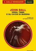 John Ball - Virgil Tibbs e gli occhi di Buddha (2012)