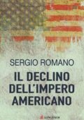Sergio Romano - Il declino dell'impero americano (2014)
