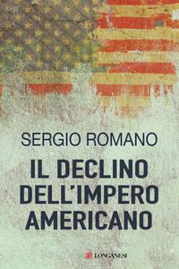Sergio Romano – Il declino dell’impero americano (2014)