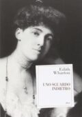 Edith Wharton - Uno sguardo indietro (2017)
