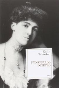 Edith Wharton – Uno sguardo indietro (2017)