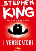 img Stephen King (Richard Bachman) - I vendicatori (2015)