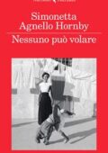 Simonetta Agnello Hornby - Nessuno può volare (2017)