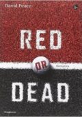 David Peace - Red or Dead (2014)