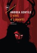 Andrea Gentile - I vivi e i morti (2018)