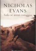 Nicholas Evans - Solo se avrai coraggio (2010)