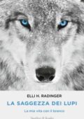 img Elli Radinger - La saggezza dei lupi. La mia vita con il branco (2018)