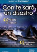Jessica Sorensen - La Serie delle Coincidenze Vol. 3. Con te sarà un disastro (2015)