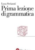 Luca Serianni - Prima lezione di grammatica (2015)