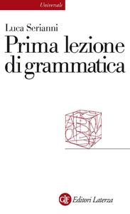 Luca Serianni – Prima lezione di grammatica (2015)
