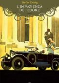 Stefan Zweig - L'impazienza del cuore (2017)