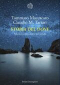 Tommaso Maccacaro, Claudio M. Tartari - Storia del dove. Alla ricerca dei confini del mondo (2017)