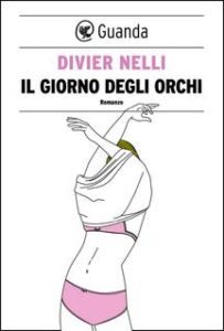 Divier Nelli – Il giorno degli orchi (2017)