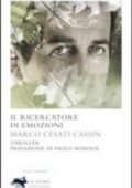 Marco Cesati Cassin - Il ricercatore di emozioni (2011)