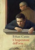 Ethan Canin - L'imperatore dell'aria (2011)