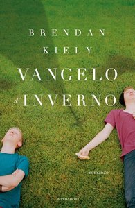 Brendan Kiely – Vangelo d’inverno (2015)