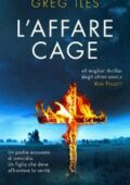 Greg Iles - L'affare Cage (2015)