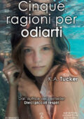 K.A. Tucker - Cinque ragioni per odiarti (2015)