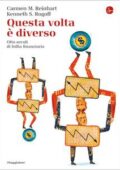 Carmen M. Reinhart, Kenneth S. Rogoff - Questa volta è diverso (2010)