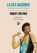 Robert Hultner - La dea madrina (2012)