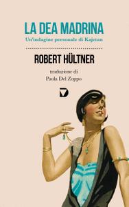 Robert Hultner – La dea madrina (2012)
