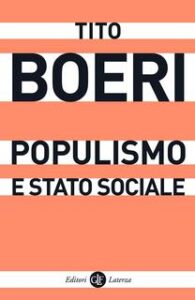 Tito Boeri – Populismo e stato sociale (2017)
