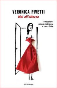 Veronica Pivetti – Mai all’altezza (2017)