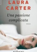 Laura Carter - Passione e vendetta Vol. 3. Una passione complicata (2018)