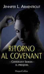 Jennifer L. Armentrout – Covenant prequel. Ritorno al Covenant (2017)