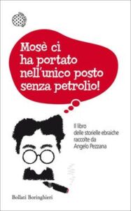 Angelo Pezzana – Mosè ci ha portato nell’unico posto senza petrolio! (2013)